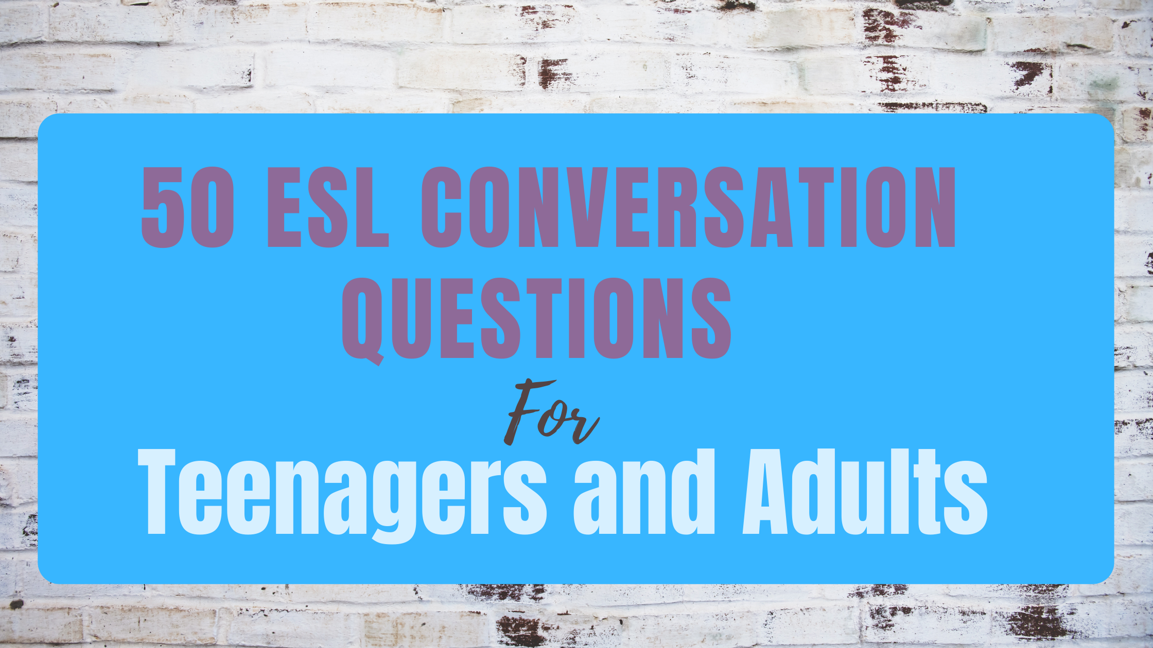 ESL Conversation Questions for Teenagers and adults - EFL Ideas